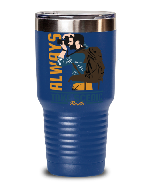 Always Take Scenic Route, blue Tumbler 30oz. Model 60071