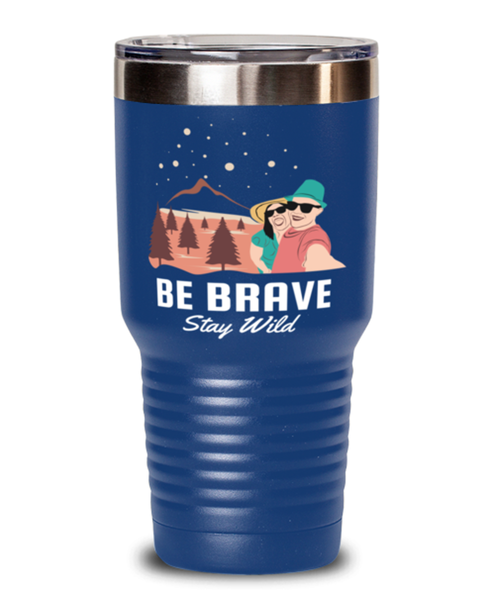 Be Brave Stay Wild, blue Tumbler 30oz. Model 60071