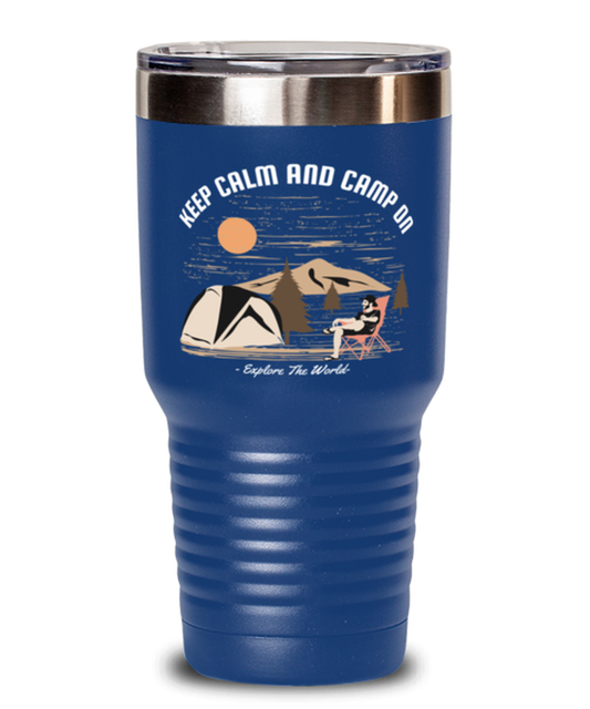 Keep Calm and Camp On, blue Tumbler 30oz. Model 60071