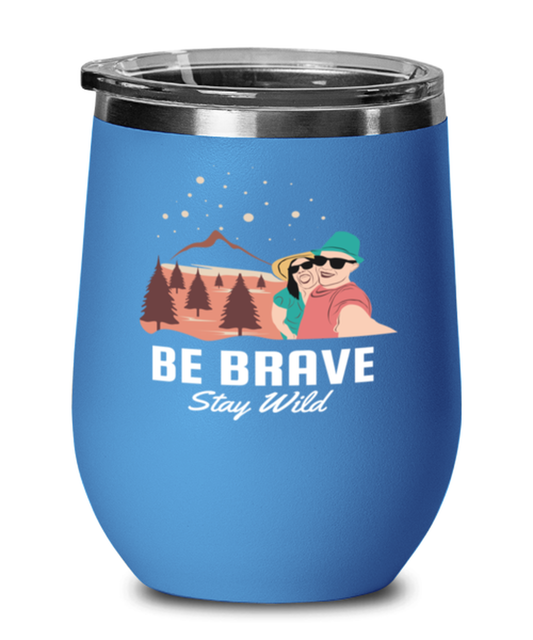 Be Brave Stay Wild, blue Wineglass. Model 60072