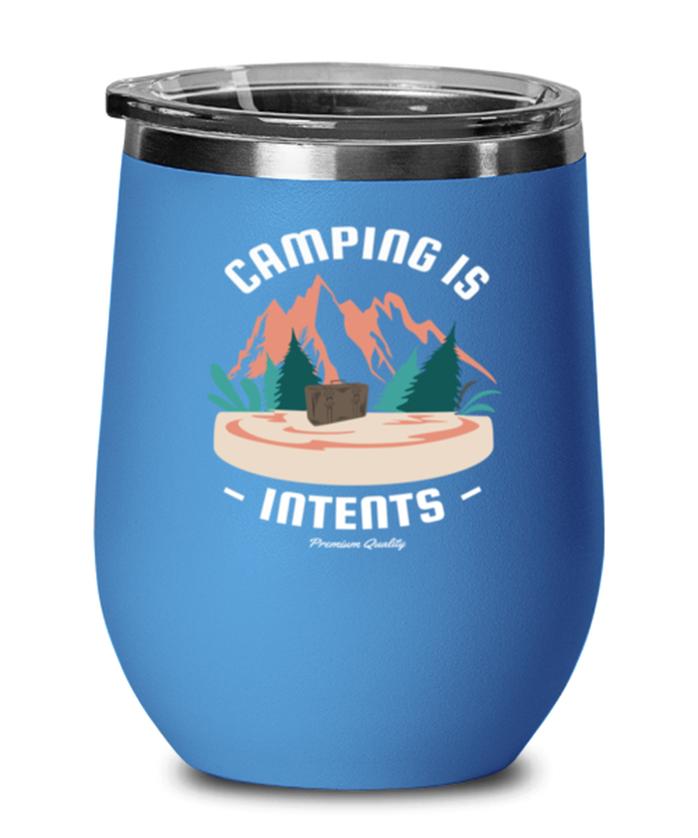 Camping is Intents, blue Wineglass. Model 60072