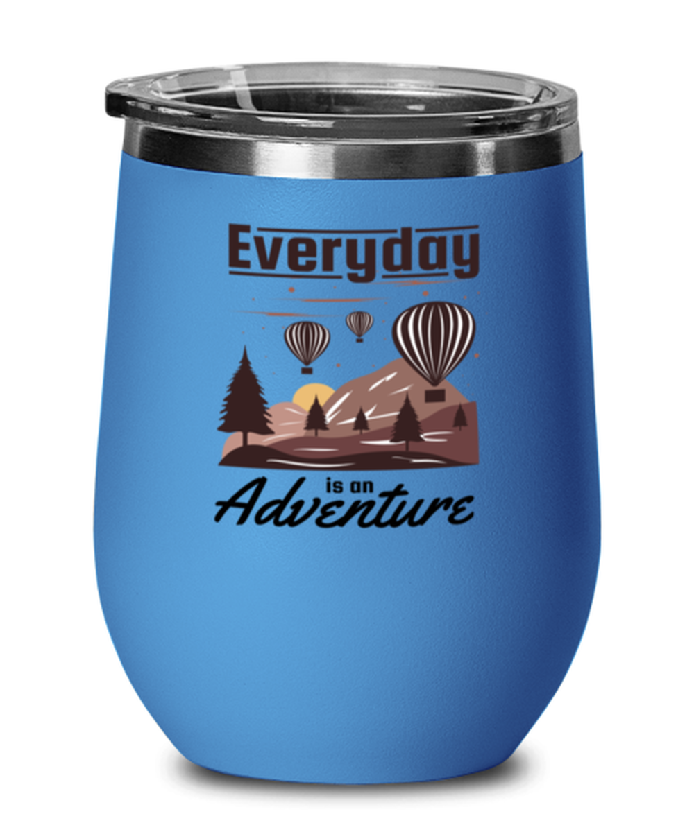 Every Day is an Adventure, blue Wineglass. Model 60072
