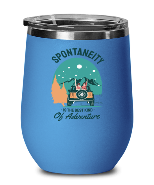 Spontaneity is the Best Kind, blue Wineglass. Model 60072