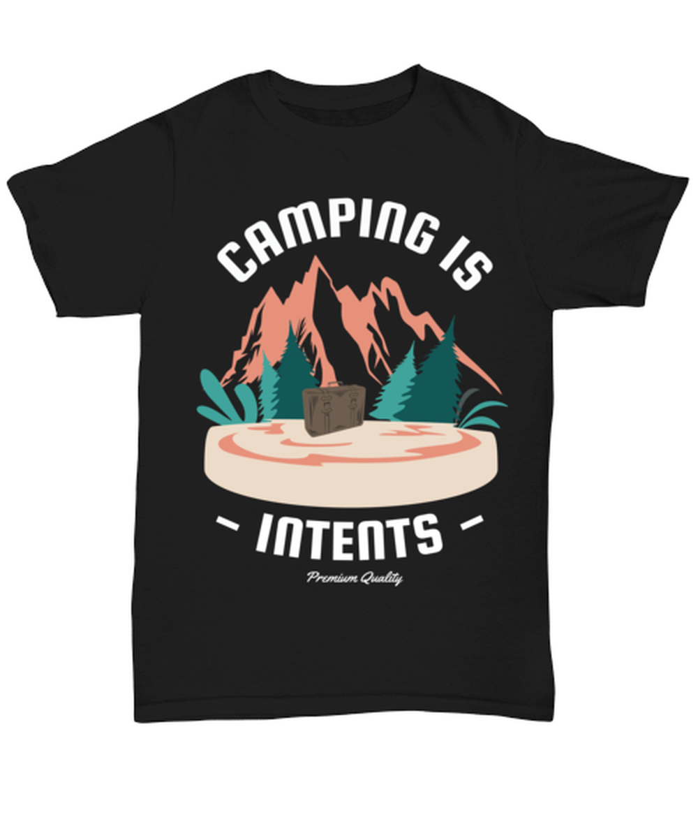 Camping is Intents, black Unisex Tee. Model 60073