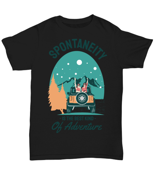 Spontaneity is the Best Kind, black Unisex Tee. Model 60073