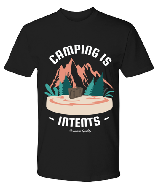 Camping is Intents, black Premium Tee. Model 60073