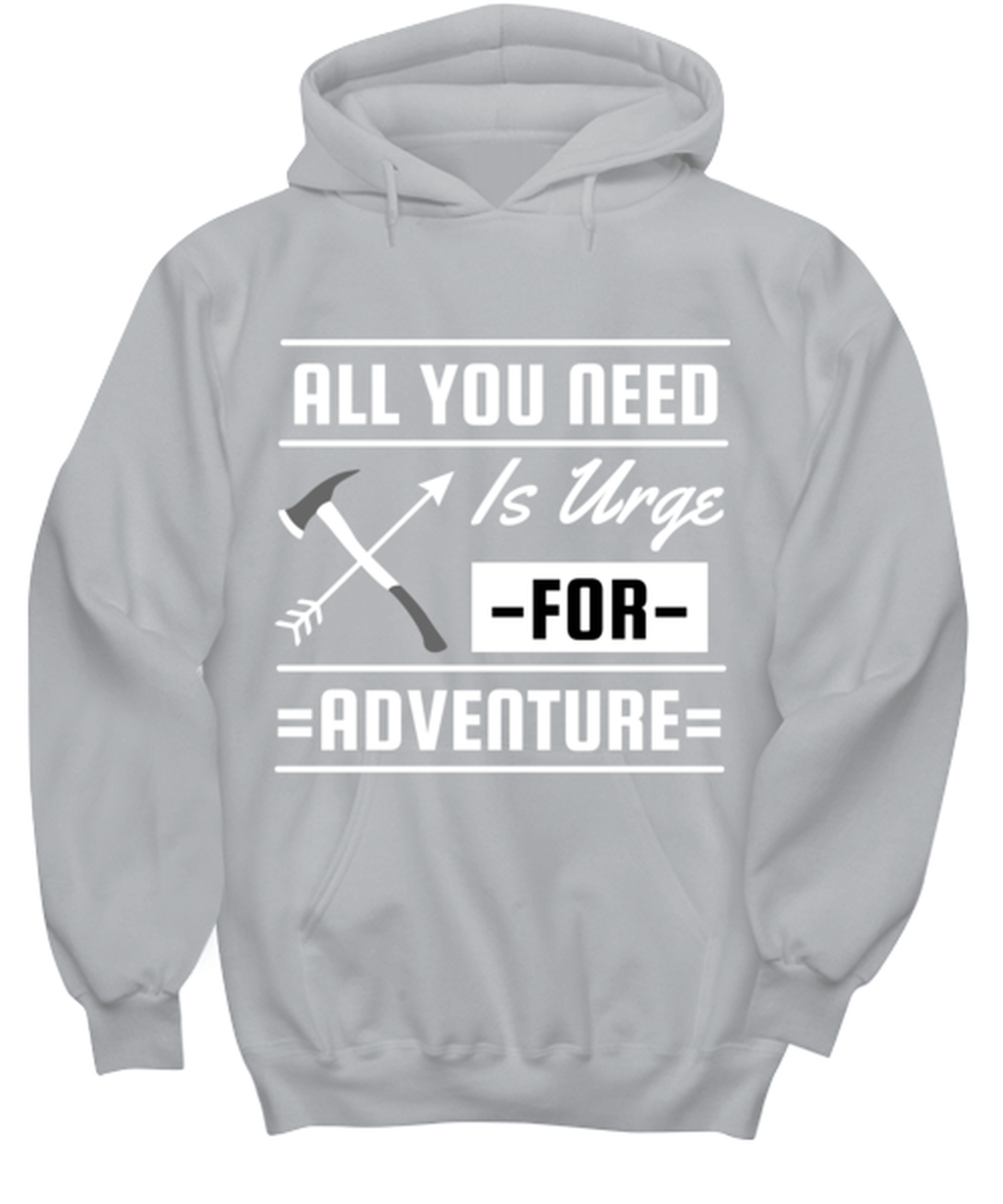 All You Need is an Urge for Adventure, grey Hoodie. Model 60074