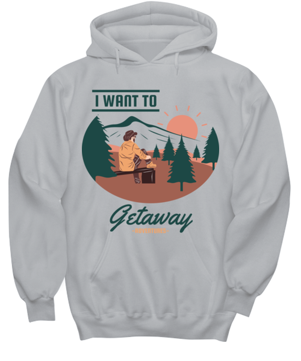 I Want to Getaway, grey Hoodie. Model 60074
