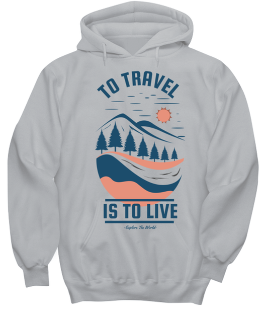 To Travel is to Live, grey Hoodie. Model 60074