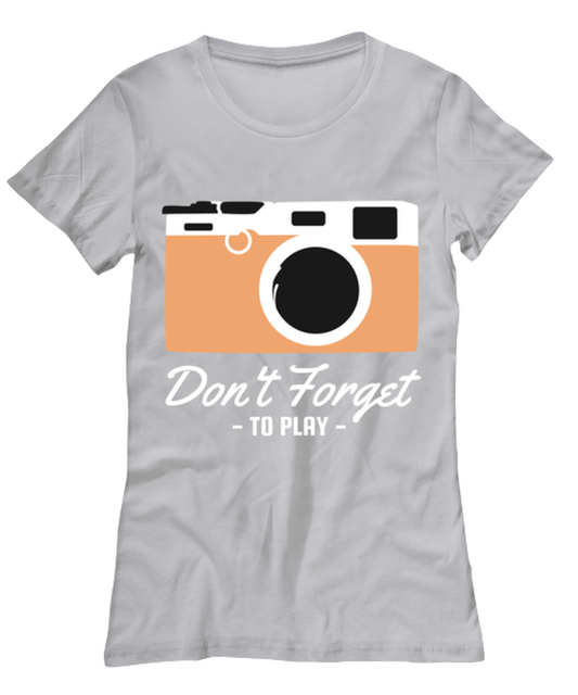 Dont Forget to Play, grey Women's Tee. Model 60074