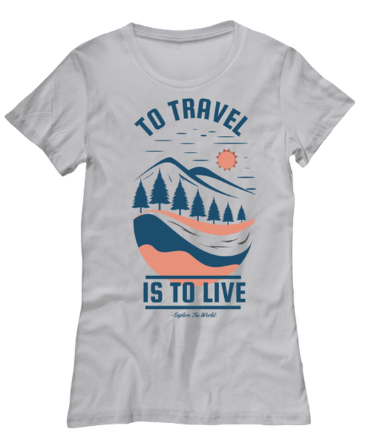To Travel is to Live, grey Women's Tee. Model 60074