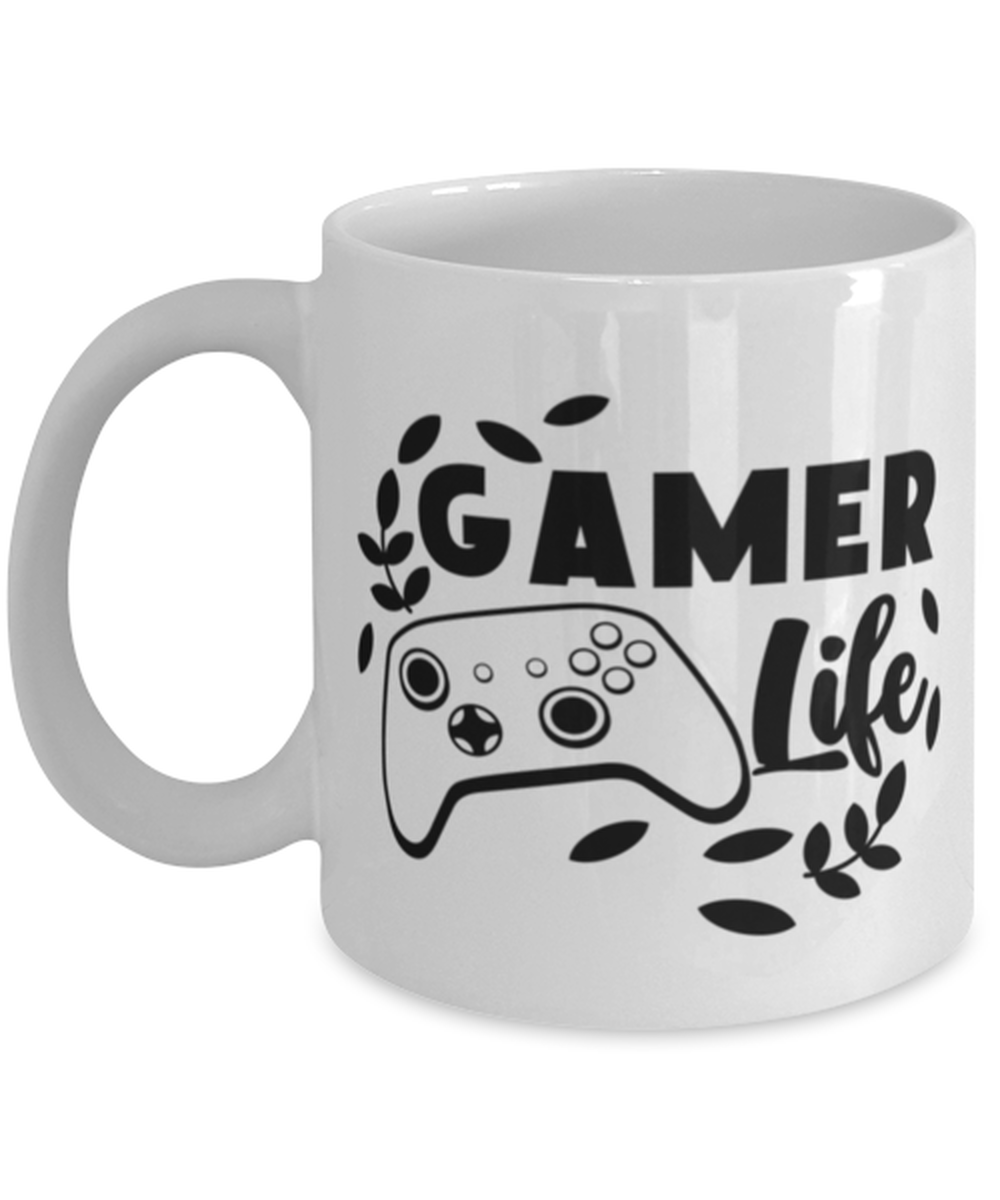Gamer life , white Coffee Mug, Coffee Cup 11oz. Model 60075