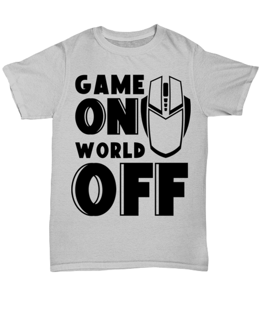 Game on world off , ash Unisex Tee. Model 60077