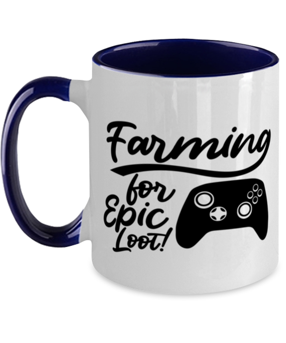 Farming for Epic Loot! , navy Two Tone Coffee Mug. Model 60075