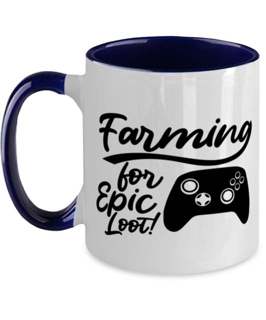 Farming for Epic Loot! , navy Two Tone Coffee Mug. Model 60075