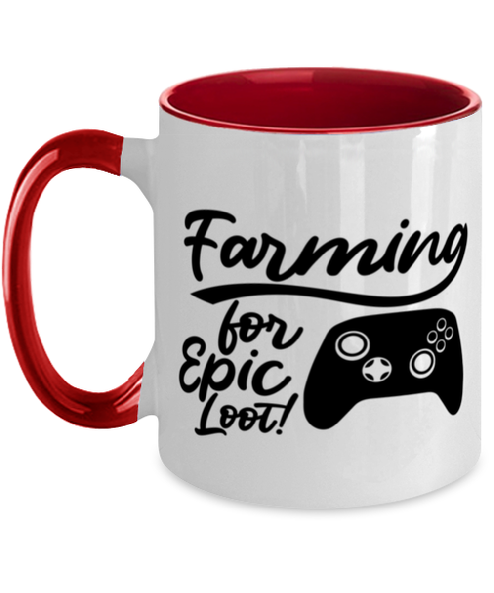 Farming for Epic Loot! , red Two Tone Coffee Mug. Model 60075