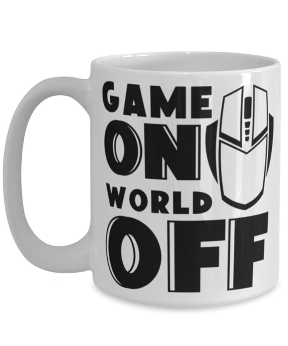 Game on world off , white Coffee Mug, Coffee Cup 15oz. Model 60075
