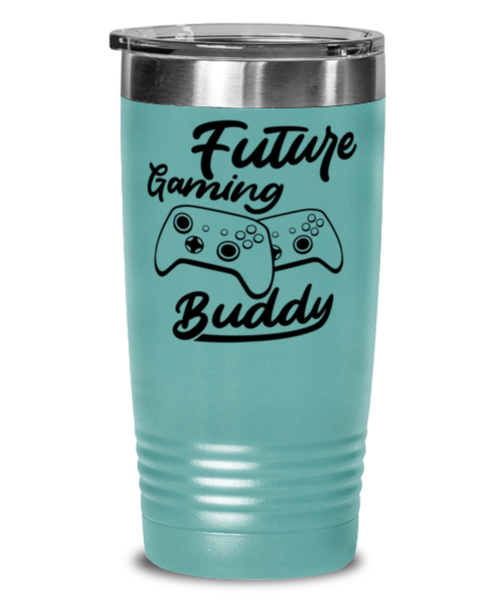 Future gaming buddy , teal Tumbler 20oz. Model 60075