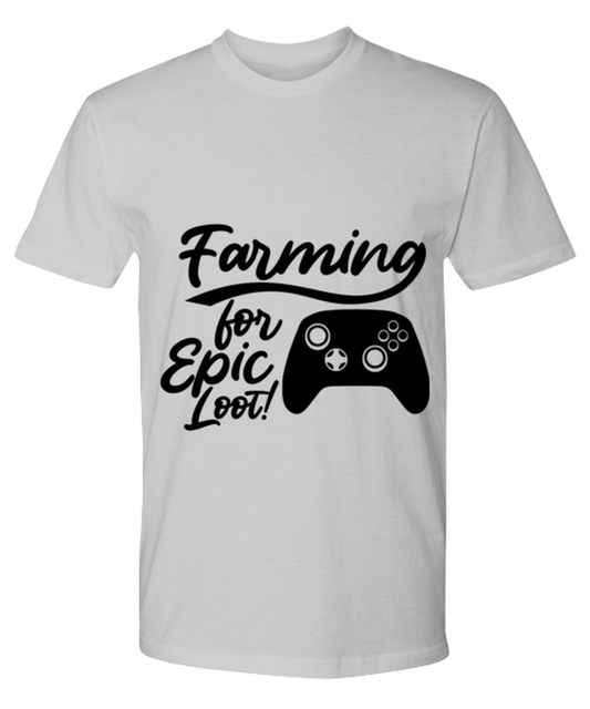 Farming for Epic Loot! , ash Premium Tee. Model 60077
