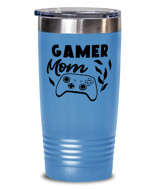 Gamer Mom , light blue Tumbler 20oz. Model 60075