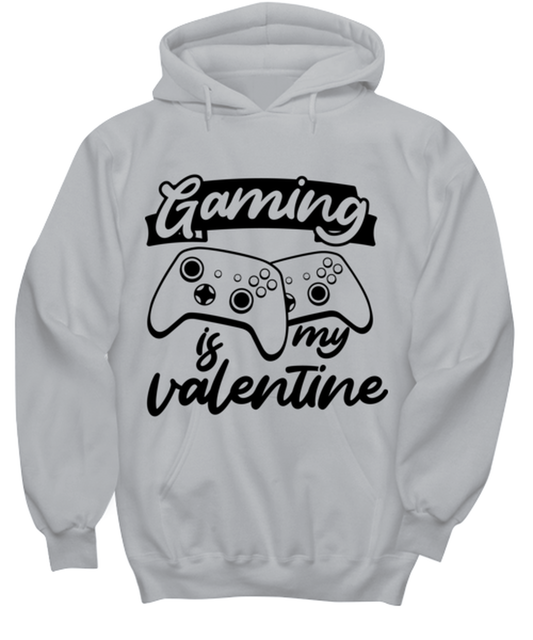 Gaming is my valentine , ash Hoodie. Model 60077