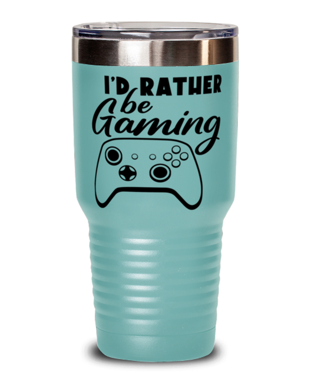 I'd rather be gaming , teal Tumbler 30oz. Model 60075
