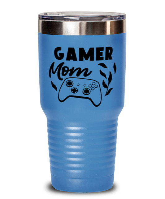 Gamer Mom , light blue Tumbler 30oz. Model 60075
