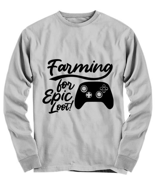 Farming for Epic Loot! , ash Long Sleeve Tee. Model 60077