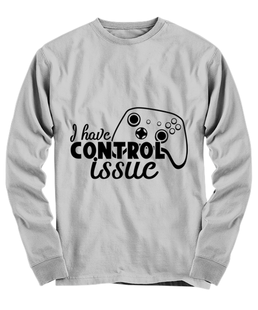 I have control issue , ash Long Sleeve Tee. Model 60077