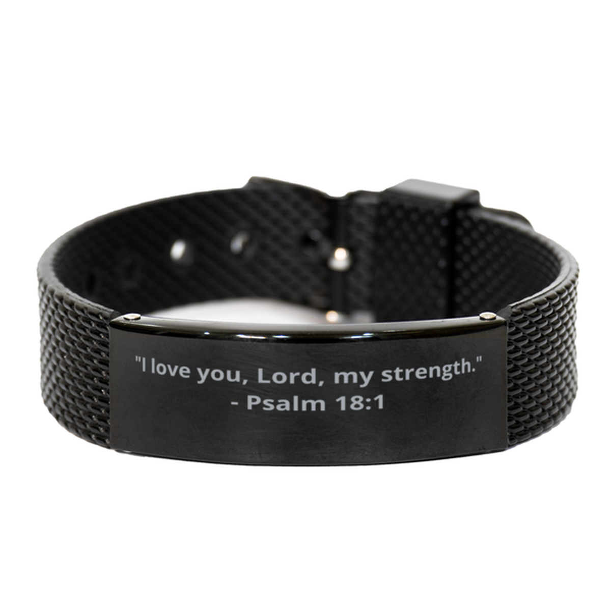 "I love you, Lord, my strength." - Psalm 18:1,  Black Shark Mesh Bracelet. Model 600101