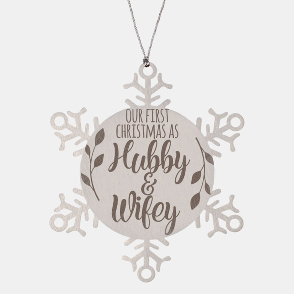 Our first christmas as hubby and wifey, Christmas Holiday Snowflake Ornament. Model 600103