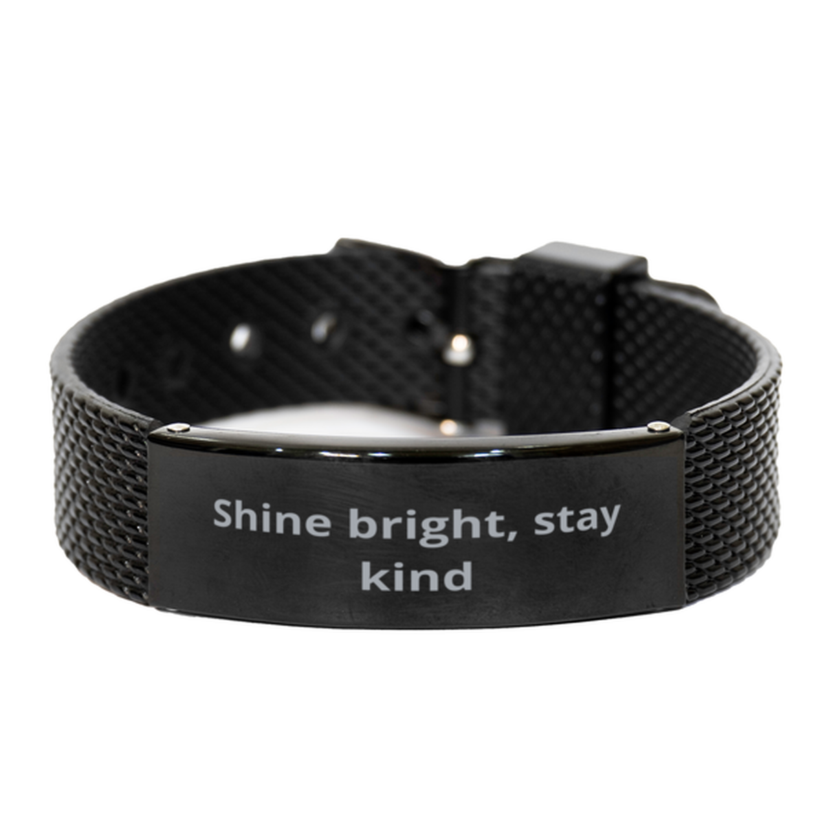 Shine bright, stay kind,  Black Shark Mesh Bracelet. Model 600104