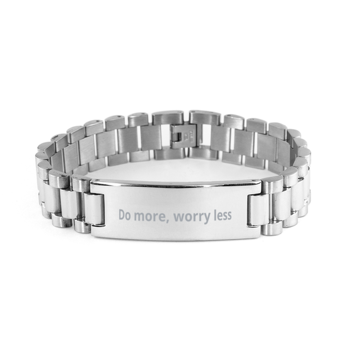 Do more, worry less,  Ladder Stainless Steel Bracelet. Model 600104