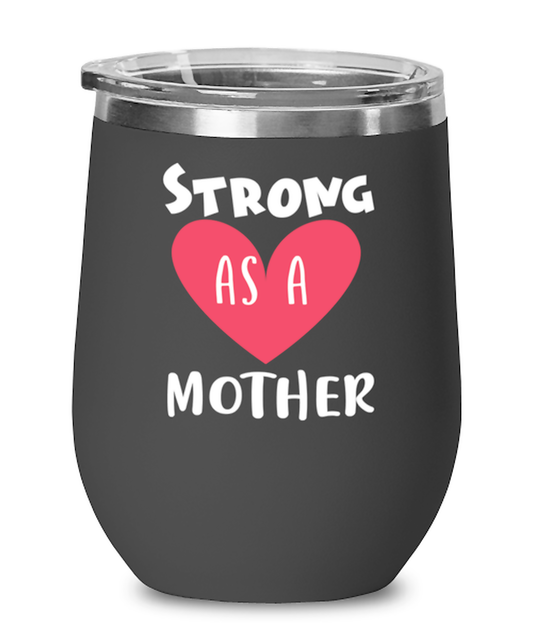 Strong as a mother, black Wineglass. Model 60043