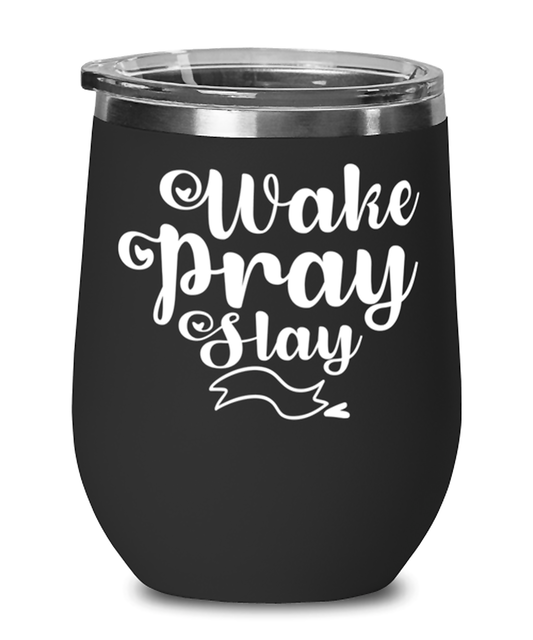 Wake Pray Slay, black Wineglass. Model 60043