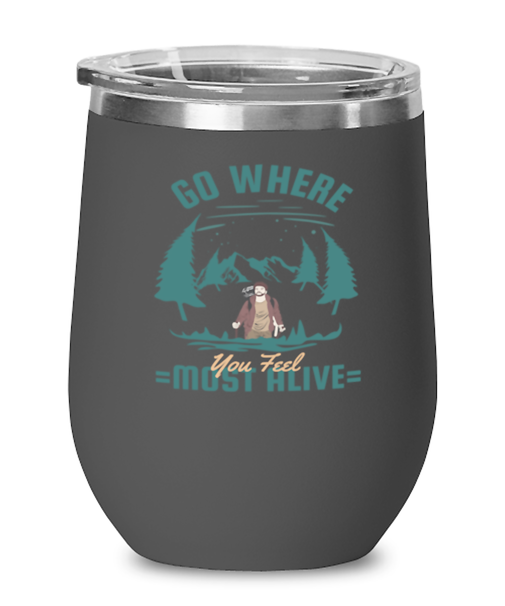 Go where You Feel Most Alive, black Wineglass. Model 60072